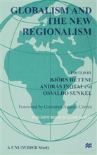 Hettne, Bjeorn Hettne, Bjeorn Inotai Hettne, Bjeorn Sunkel Hettne, HETTNE BJEORN INOTAI ANDR AS SUN, Andra Inotai... - Globalism and the New Regionalism