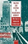 Matthew Jefferies, Jefferies Matthew - Politics and Culture in Wilhelmine Germany