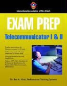 Ben a (PRD) Hirst, Ben A. Hirst, Dr. Ben A. Hirst, Dr. Ben A. (Performace Training Systems) Hirst, Dr. Ben A. (Performace Training Systems) Ia Hirst, Iafc... - Exam Prep: Telecommunicator I & II