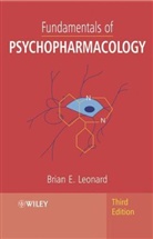 Leonard, B. E. Leonard, Be Leonard, Brian Leonard, Brian E Leonard, Brian E. Leonard... - Fundamentals of Psychopharmacology