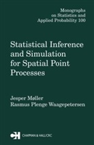 Jesper Mller, Jesper Moller, Jesper (Aalborg University Moller, Jesper Waagepetersen Moller, Moller Jesper, Rasmus Waagepetersen... - Statistical Inference and Simulation for Spatial Point Processes