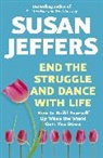 Susan Jeffers, Susan J. Jeffers, Susan Jefferson - End the Struggle and Dance with Life