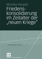 Monika Heupel - Friedenskonsolidierung im Zeitalter der 'neuen Kriege'