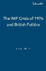 Kevin Hickson, Kevin Hiskson - The IMF Crisis of 1976 and British Politics