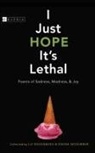 Liz Rosenberg, Liz (EDT)/ November Rosenberg, Deena November, Liz Rosenberg - I Just Hope It's Lethal