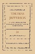 Thomas Jefferson, JEFFERSON, Jefferson Thomas, McDowall, Kaveh Azar, … - Papers of Thomas Jefferson, Volume 10 June 1786 to December 1786