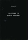 Anonyme, 'Anonyme', Roger Little, Prof. Roger Little, Roger Little - Histoire de Louis Anniaba : roi d'Essenie en Afrique sur la côte de Guinée