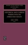 Perrewe, Ganster, D. C. Ganster, Daniel C. Ganster, Pamela L. Perrewe, Pamela L. Perrewé - Historical and Current Perspectives on Stress and Health