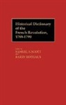 Barry Rothaus, Samuel F. Scott, Unknown, Barry Rothaus, Samuel F. Scott - Historical Dictionary of the French Revolution, A-K V1