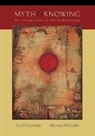 Scott A Leonard, Scott A. Leonard, Scott A./ McClure Leonard, A. Leonard Scott, Michael Mcclure - Myth And Knowing