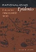 David S. Jones, David Shumway Jones, M.D. Jones Ph.D. - Rationalizing Epidemics - Meanings and Uses of American Indian Mortality Since 1600