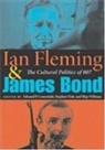 Edward P. (EDT)/ Watt Comentale, Edward P. Watt Comentale, Edward P. Watt Dallis-Comentale, Stephen Watt, Stephen Willman Watt, Skip Willman... - Ian Fleming and James Bond