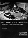 Glenn Adamson, Adamson Glenn, David Gordon - Industrial Strength Design