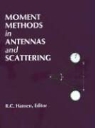Robert C. Hansen - Moment Methods in Antennas and Scattering