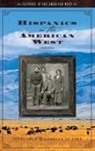Arnoldo De Leon, Arnoldo DeLeon, Jorge Iber, Jorge De Leon Iber, Jorge/ De Leon Iber, Arnoldo De Leon... - Hispanics in the American West