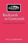 Villia Jeffremovas, Villia Jefremovas - Brickyards to Graveyards