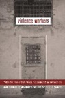 Mika Haritos-Fatouros, Haritos-Fatouros Mika, Martha D. Haritos-Fatouros Huggins, Martha K. Huggins, Martha K. Haritos-Fatouros Huggins, Martha Knisely Huggins... - Violence Workers