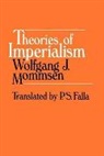Wolfgang J. Mommsen - Theories of Imperialism