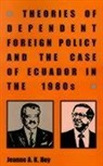 Jeanne A. K. Hey, Jeanne A.K. Hey - Theories of Dependent Foreign Policy and the Case of Ecuador in the 1980s