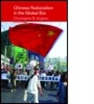 Christopher R Hughes, Christopher R. Hughes, Christopher R. (London School of Economics Hughes, Christopher R. (London School of Economics and Political Science Hughes - Chinese Nationalism in the Global Era