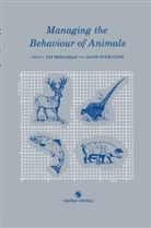 Monaghan, P Monaghan, P. Monaghan, D G M Wood-Gush, D. G. M. Wood-Gush, D.G.M. Wood-Gush - Managing the Behaviour of Animals