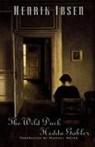 Henrik Ibsen, Henrik Johan Ibsen - The Wild Duck and Hedda Gabler