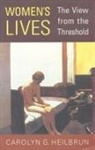 Carolyn Heilbrun, Carolyn G. Heilbrun - Women''s Lives