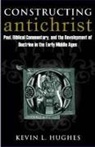 Kevin L Hughes, Kevin L. Hughes - Constructing Antichrist