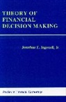 Jonathan E Ingersoll, Jonathan E. Ingersoll, Jonathon E. Ingersoll - Theory of Financial Decisions