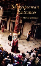 M Ichikawa, M. Ichikawa, Mariko Ichikawa, S. Ichikawa - Shakespearean Entrances