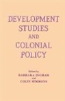 Barbara Ingham, Barbara Simmons Ingham, Ingham Barbara, INGHAM BARBARA SIMMONS COLIN, Colin Simmons, Simmons Colin... - Development Studies and Colonial Policy