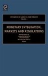 Michele Bagella, BAGELLA M. ET AL, Ifekhar Hasan, Iftekhar Hasan, Michele Bagella, Leonardo Becchetti... - Monetary Integration, Markets and Regulations