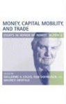 Guillermo A. Calvo, Guillermo A. Dornbusch Calvo, Guillermo A. Calvo, Rudi Dornbusch, Rudiger Dornbusch, Maurice Obstfeld... - Money, Capital Mobility, and Trade