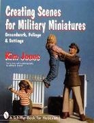 Kim Jones, Kim/ Snyder Jones, Kim Jones - Creating Scenes for Military Miniatures