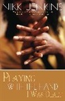 Nikki Jenkins, Jenkins Nikki - Playing With the Hand I Was Dealt