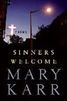 Mary Karr - Sinners Welcome