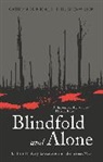 Cathryn Corns, Cathryn M Corns, Cathryn M. Corns, J. Corns Hughes Wilson, John Hughes-Wilson, Hughes-Wilson John - Blindfold and alone