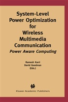 N GOLDMAN, David Goodman, David J. Goodman, J Goodman, J Goodman, Rames Karri... - System-Level Power Optimization for Wireless Multimedia Communication