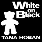 Hoban, Tana Hoban, Hoban Tana, Tana Hoban, Hoban Tana - White on Black