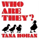 Hoban, Tana Hoban, Hoban Tana, Tana Hoban - Who Are They?