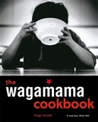 Hugo Arnold, Arnold Hugo, Arnold Hugo - The Wagamama Cookbook