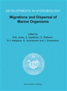 K. Gunnarsson, Gudmundur V. Helgason, Ingólfsson, A Ingólfsson, A. Ingólfsson, M. B. Jones... - Migrations and Dispersal of Marine Organisms