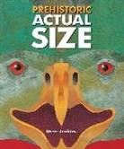 Steve Jenkins, Jenkins Steve Jenkins - Prehistoric Actual Size