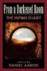 Daniel Aaron, Arthur C. Inman, Arthur Crew Inman, Daniel Aaron - From a Darkened Room