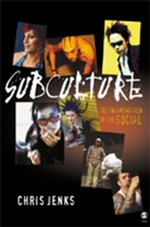 Chris Jenks, Jenks Chris - Subculture