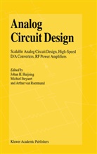 Arthur H M van Roermund, Johan Huijsing, Johan H. Huijsing, Arthur H. M. Van Roermund, Michie Steyaert, Michiel Steyaert... - Analog Circuit Design
