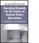 Babette Fahlbruch, Babette Wilpert Fahlbruch, Chikio Hayashi, Naosuke Itoigawa, Naosuke (Institute of Nuclear Safety Sys Itoigawa, Naosuke Fahlbruch Itoigawa... - Emerging Demands for the Safety of Nuclear Power Operations