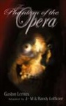 Gaston Leroux, Jean-Marc Lofficier, Randy Lofficier - The Phantom of the Opera