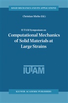 Christian Miehe - IUTAM Symposium on Computational Mechanics of Solid Materials at Large Strains