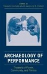 Takeshi Inomata, Takeshi (EDT)/ Coben Inomata, Lawrence S. Coben, Takeshi Inomata - Archaeology of Performance